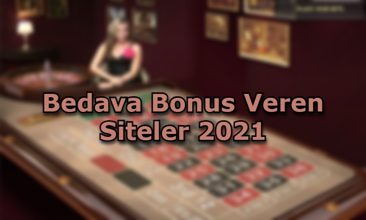 bedava bonus veren siteler baglanti adresi