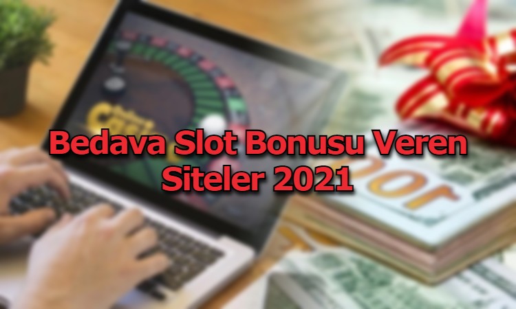 bedava slot bonusu veren siteler iletisim