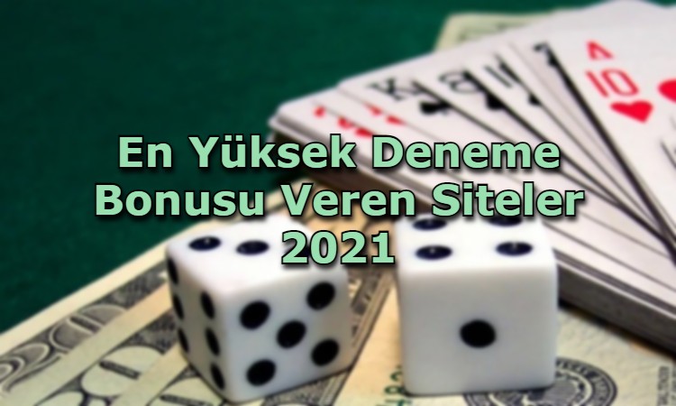 en yuksek deneme bonusu veren siteler iletisim