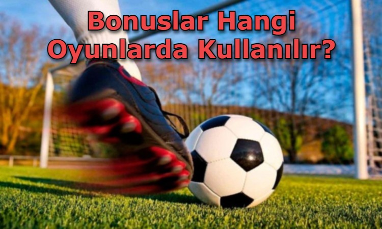 bonuslarin kullanildigi spor bahisleri