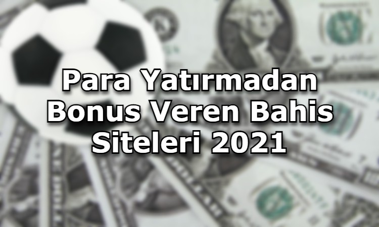 para yatirmadan bonus veren siteler guvenilirlik