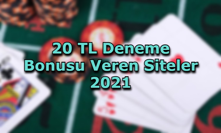 20 tl deneme bonusu veren siteler tavsiye