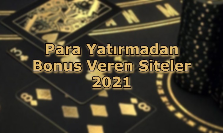 para yatirmadan bonus veren siteler guvenilir