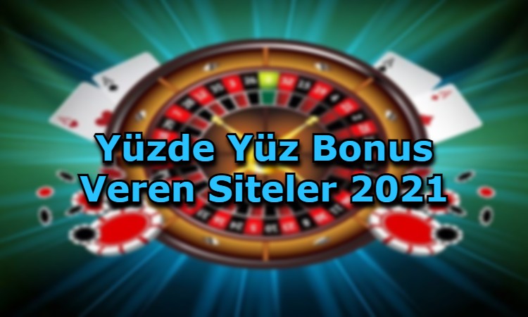 yuzde yuz bonus veren siteler adres