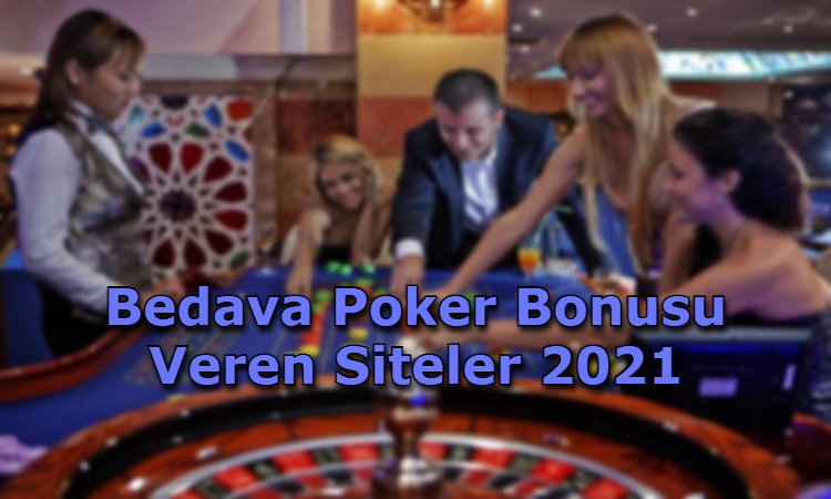 bedava poker bonusu veren siteler iletisim