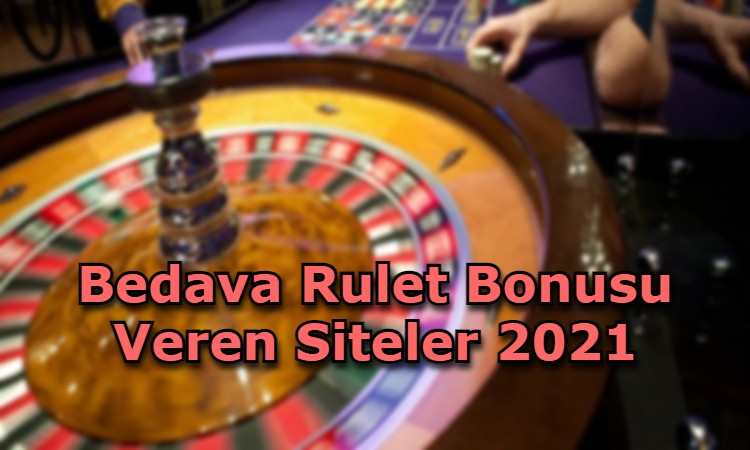 bedava rulet bonusu veren siteler iletisim