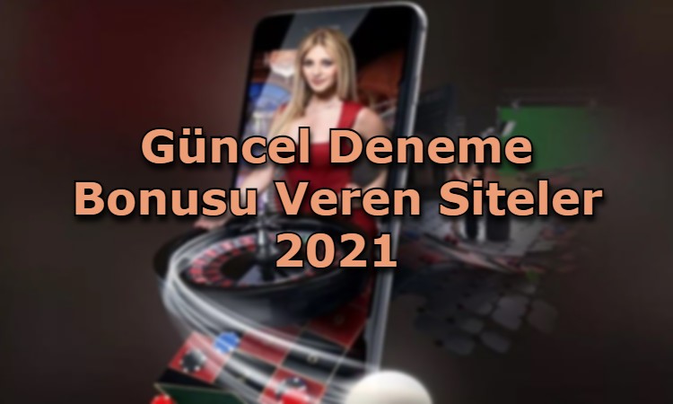 guncel deneme bonusu veren siteler iletisim