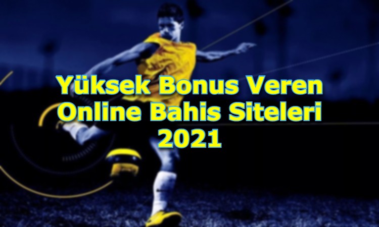 yuksek bonus veren online bahis siteleri guvenilir