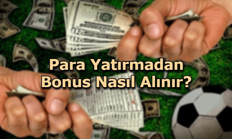 para yatirmadan bonus veren siteler